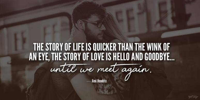 70 Sad Goodbye Quotes — Farewell Quotes For Saying Goodbye | YourTango 70 Sad Goodbye Quotes — Farewell Quotes For Saying Goodbye | YourTango