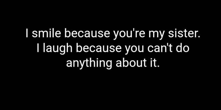 50 Sister Fight Quotes That Perfectly Sum Up Your Crazy Relationship sister fight quote