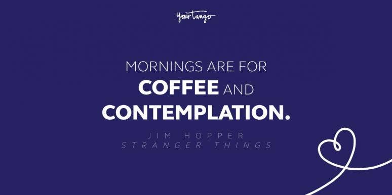 mornings are for coffee and contemplation