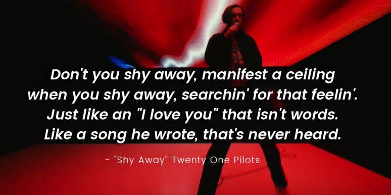 100+ Twenty One Pilots Quotes & Song Lyrics From Their New Album, 'Scaled And Icy' twenty one pilots lyrics shy away
