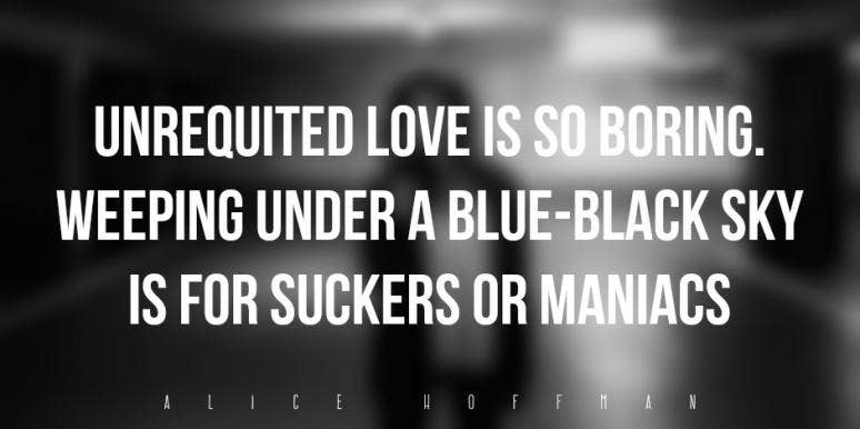 22 Of The Greatest Most Powerful Unrequited Love Quotes Yourtango