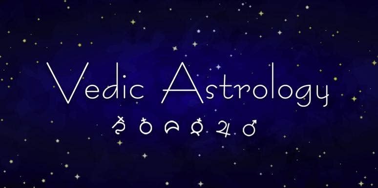 Vedic Astrology: Signs, Dates & Meanings Vedic Astrology: Signs, Dates & Meanings
