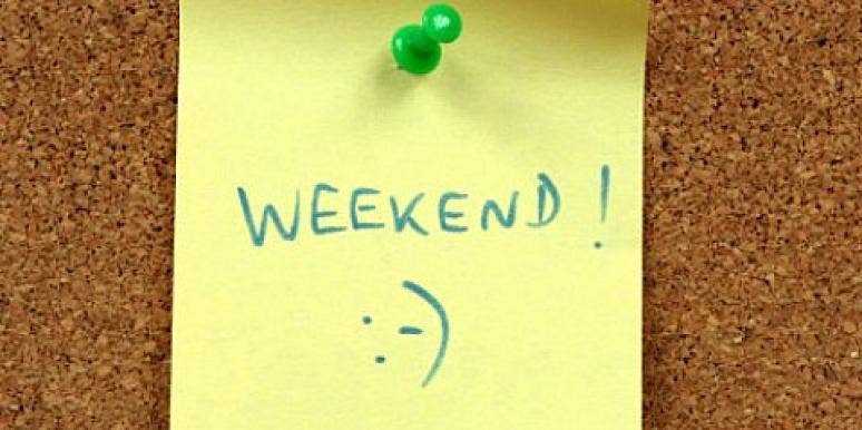 Weekend Weekend
