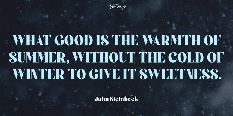 30 Beautiful Quotes About Winter To Warm Your Soul John Steinbeck quote about winter