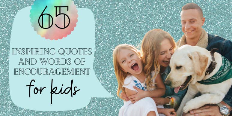 family and word bubble with 65 Inspiring Quotes And Words Of Encouragement For Kids