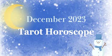 tarot horoscope for december 2023