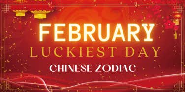 Each Chinese Zodiac Sign's Luckiest Day Of The Month For February 2023