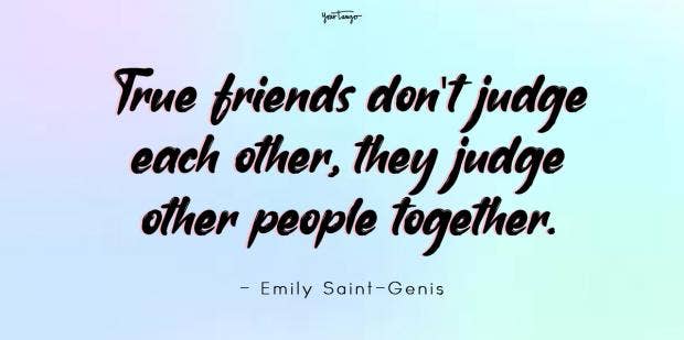 70 Best Quotes For Having Good Times With Friends Yourtango
