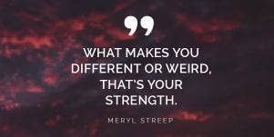 27 Weird Quotes That Teach You How To Be Confident & Embrace Your Weird So You Can Find People Who Love You For YOU