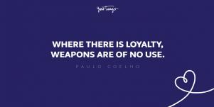 paul coelho loyalty quote