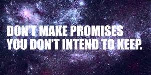promise quotes don't make promises you don't intend to keep