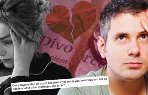 Man upset about his wife's reasons for divorcing