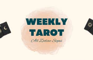 What Each Zodiac Sign Can Expect This Week, According To The Tarot